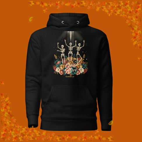 Come Alive Hoodie