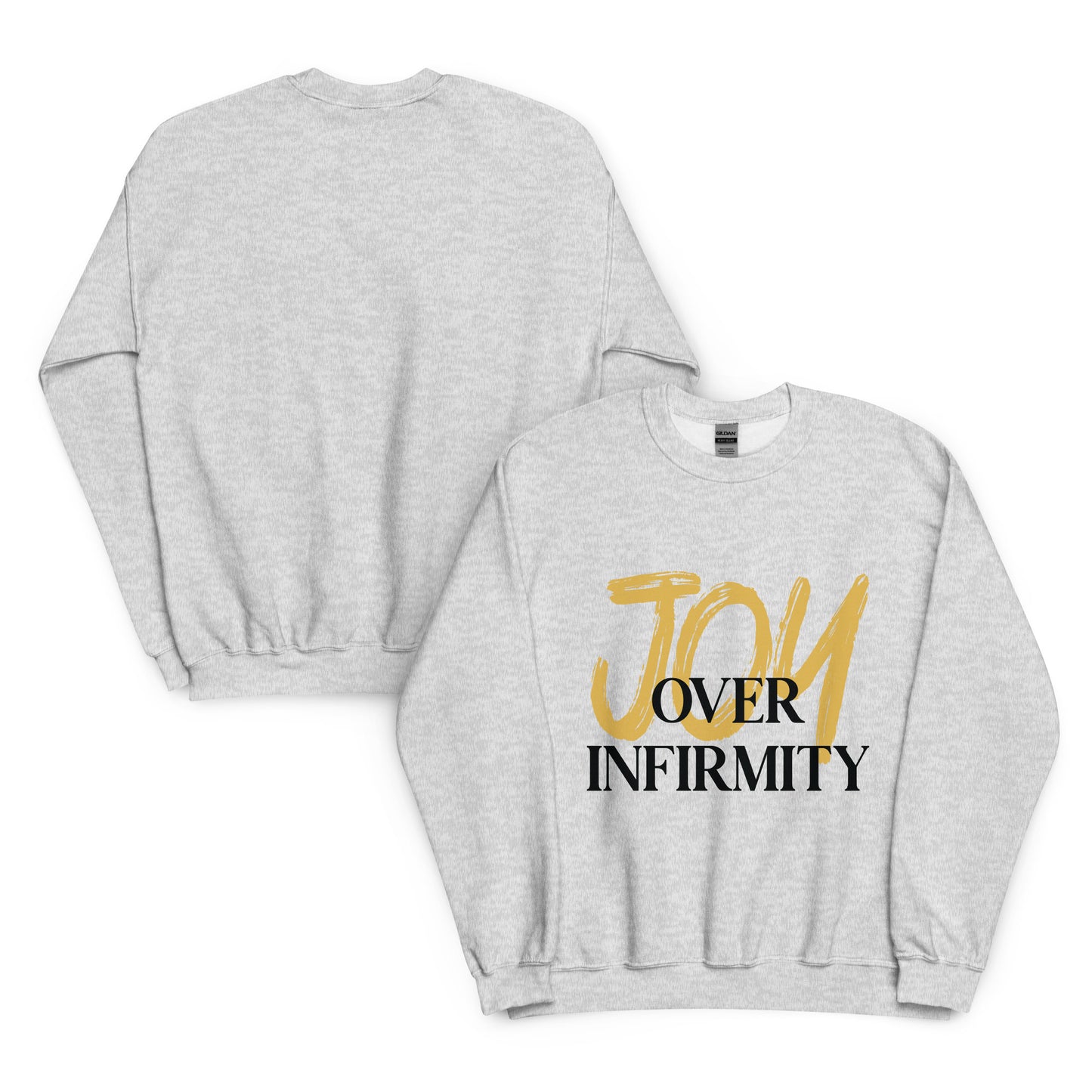 Joy Over Infirmity Crewneck Sweatshirt