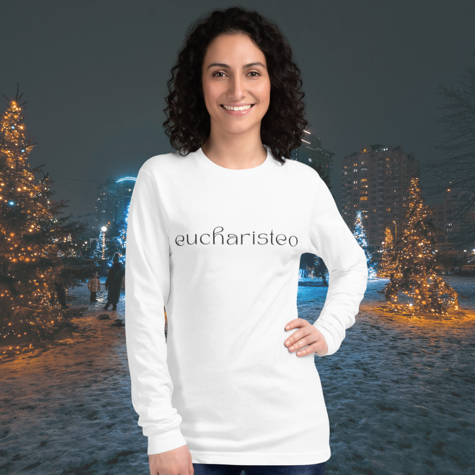 *eucharisteo* - Unisex Long Sleeve Tee