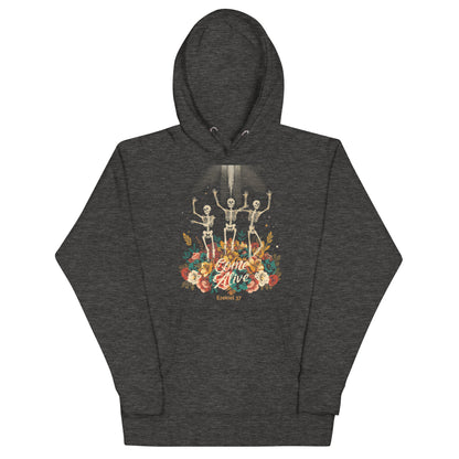 Come Alive Hoodie