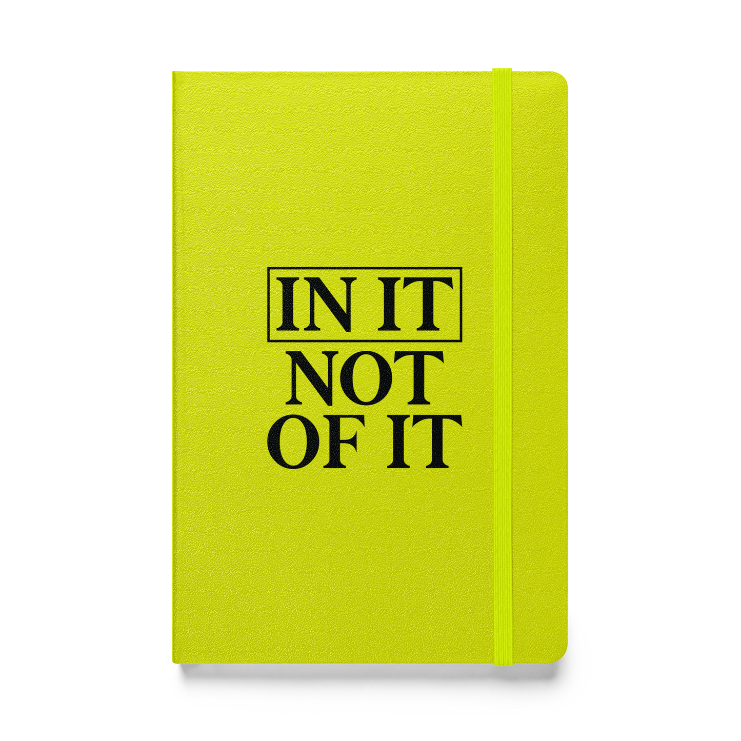 In It, Not Of It Hardcover bound notebook