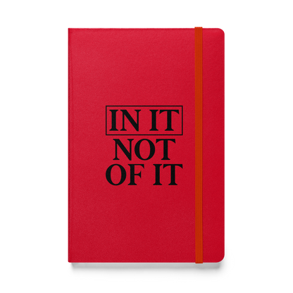 In It, Not Of It Hardcover bound notebook
