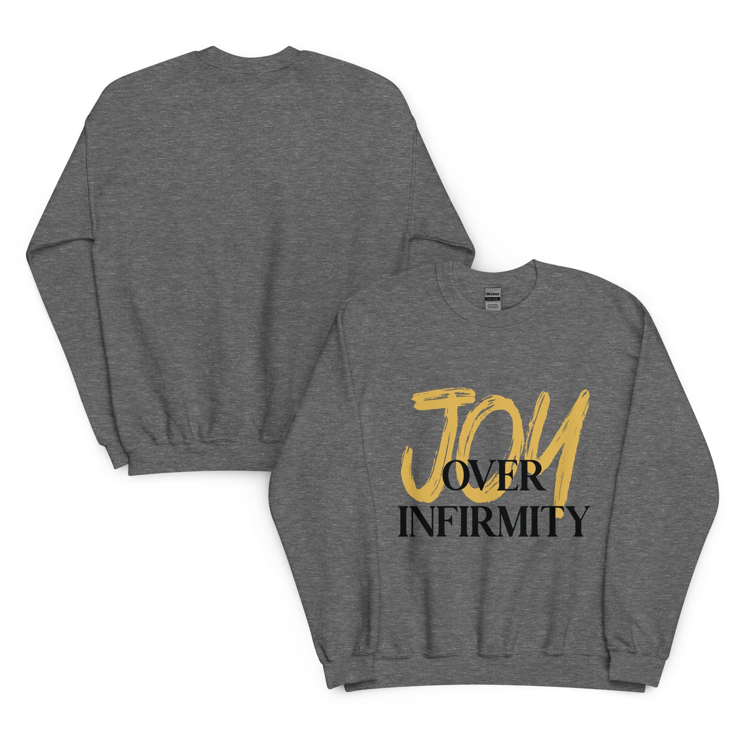 Joy Over Infirmity Crewneck Sweatshirt