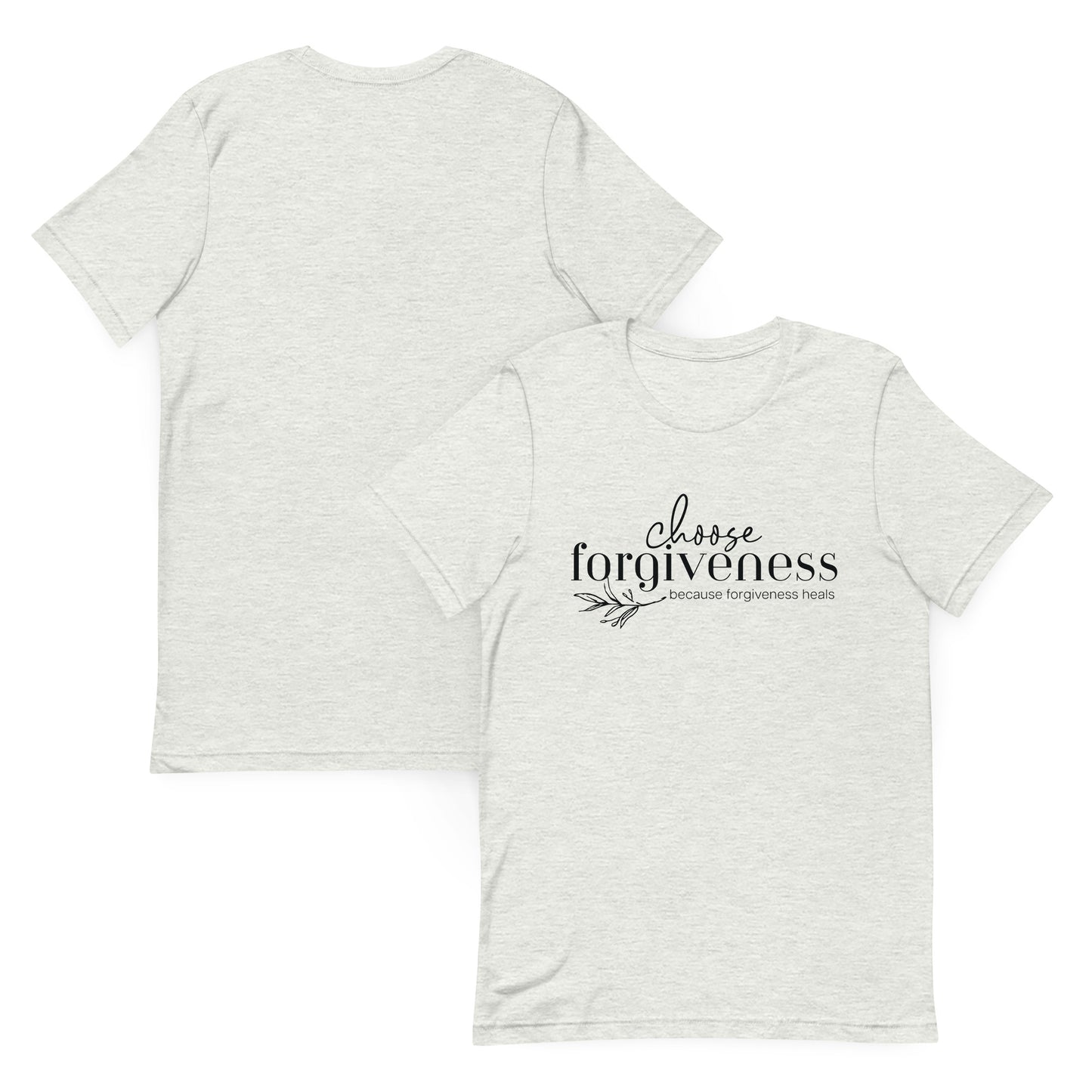 Choose Forgiveness t-shirt