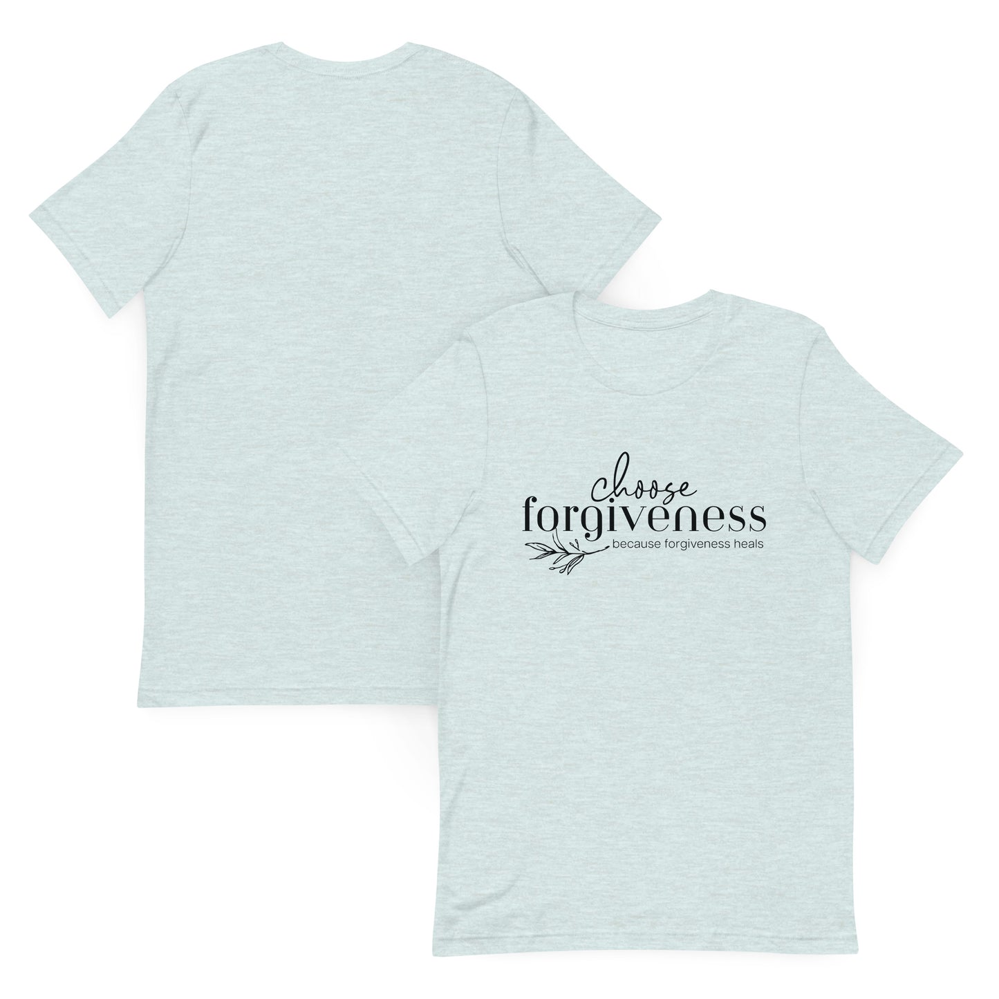 Choose Forgiveness t-shirt
