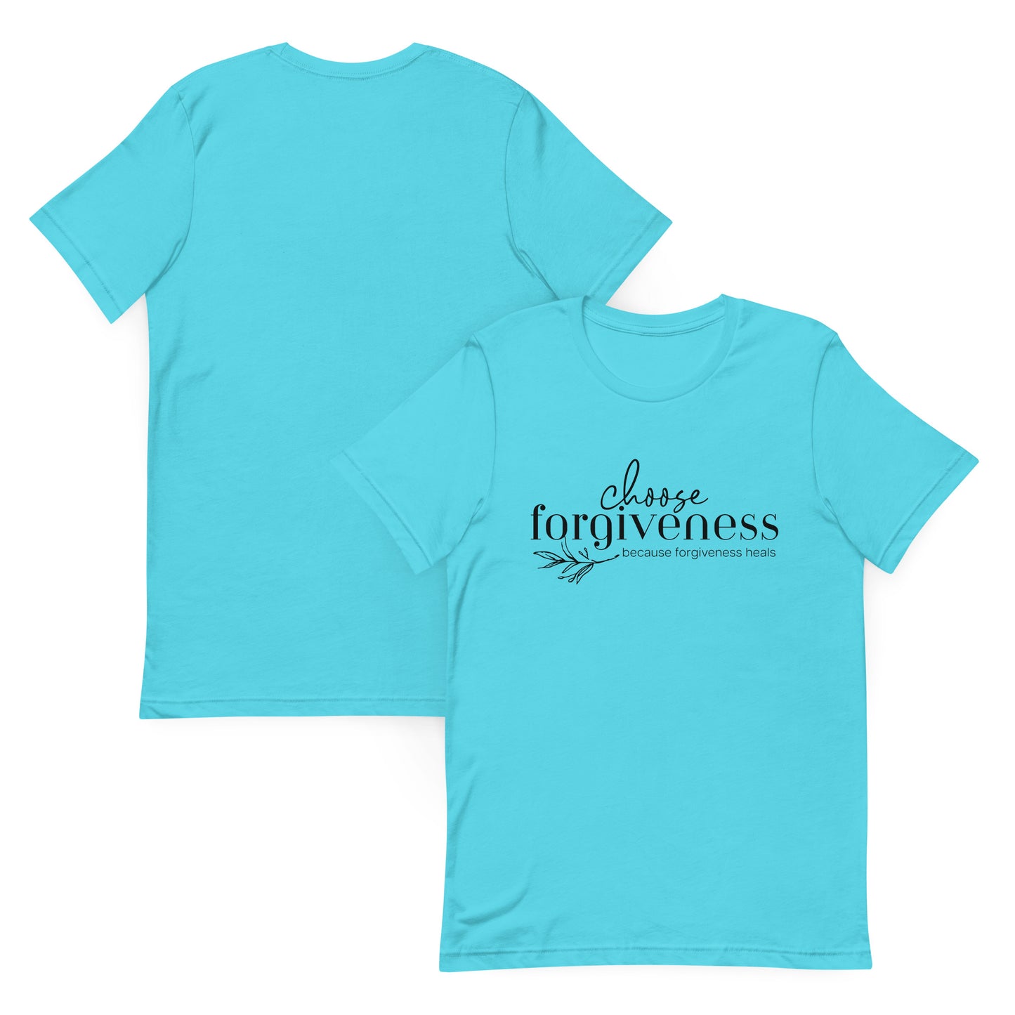 Choose Forgiveness t-shirt